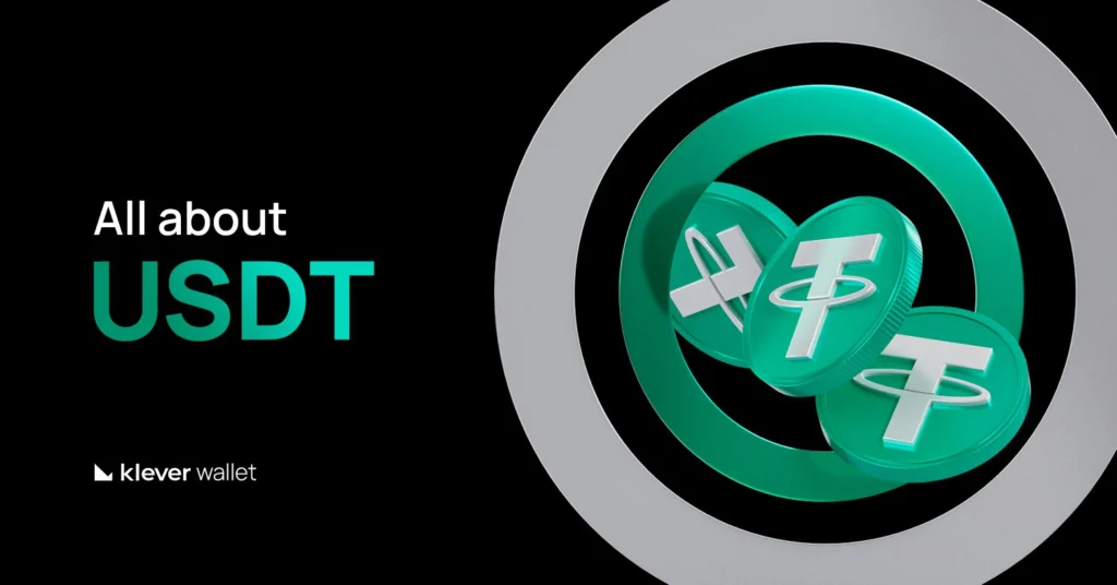 Three Tether (USDT) tokens on concentric green circles with the text ‘All about USDT’ and the Klever Wallet logo