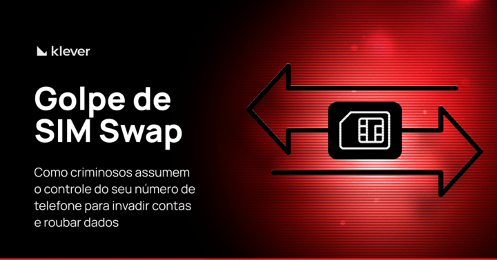 Imagem de alerta cibernético com fundo vermelho, ícone de chip SIM e setas indicando troca de dados, acompanhada do texto “Golpe SIM Swap"