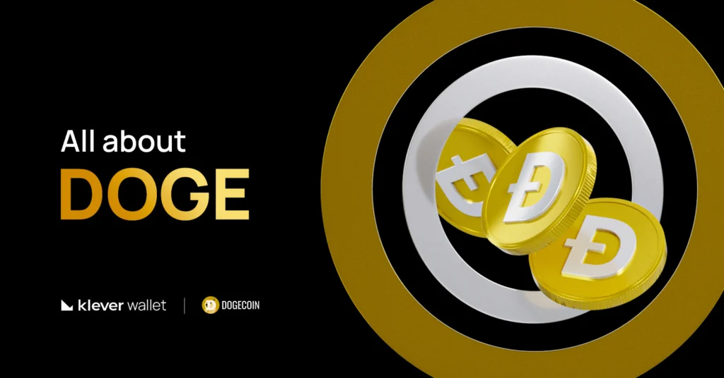 Educational banner with Dogecoin (DOGE) coins in gold and the text ‘All about DOGE’, in partnership with Klever Wallet.