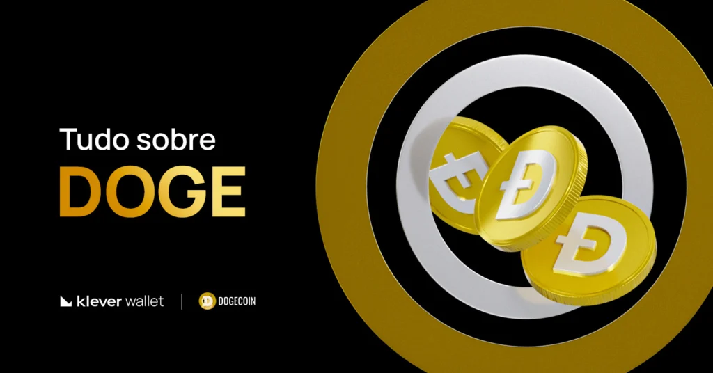 Banner educativo com moedas do Dogecoin (DOGE) em dourado e texto ‘Tudo sobre DOGE’, parceria Klever Wallet.