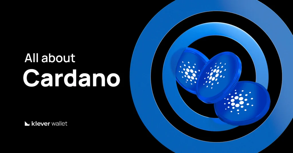 Image of the Klever Wallet with blue coins representing the ADA token and the text ‘All about Cardano’, highlighting the sustainable, proof-of-stake blockchain.