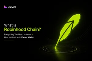 What Is Robinhood Chain? How to Use It with Klever Wallet