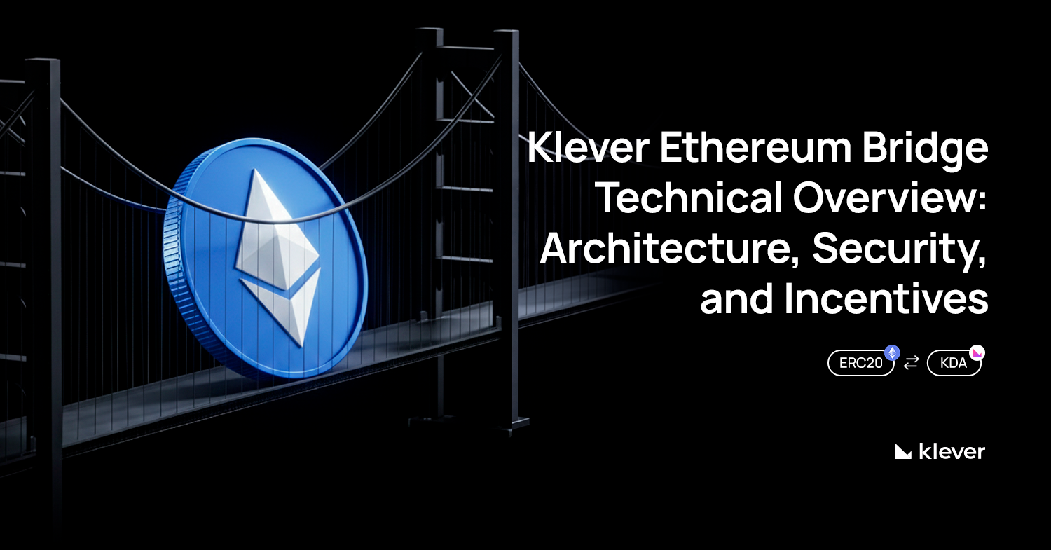 Technical Overview of the Klever Ethereum Bridge
