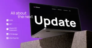 All new updates from the next Klever Blockchain